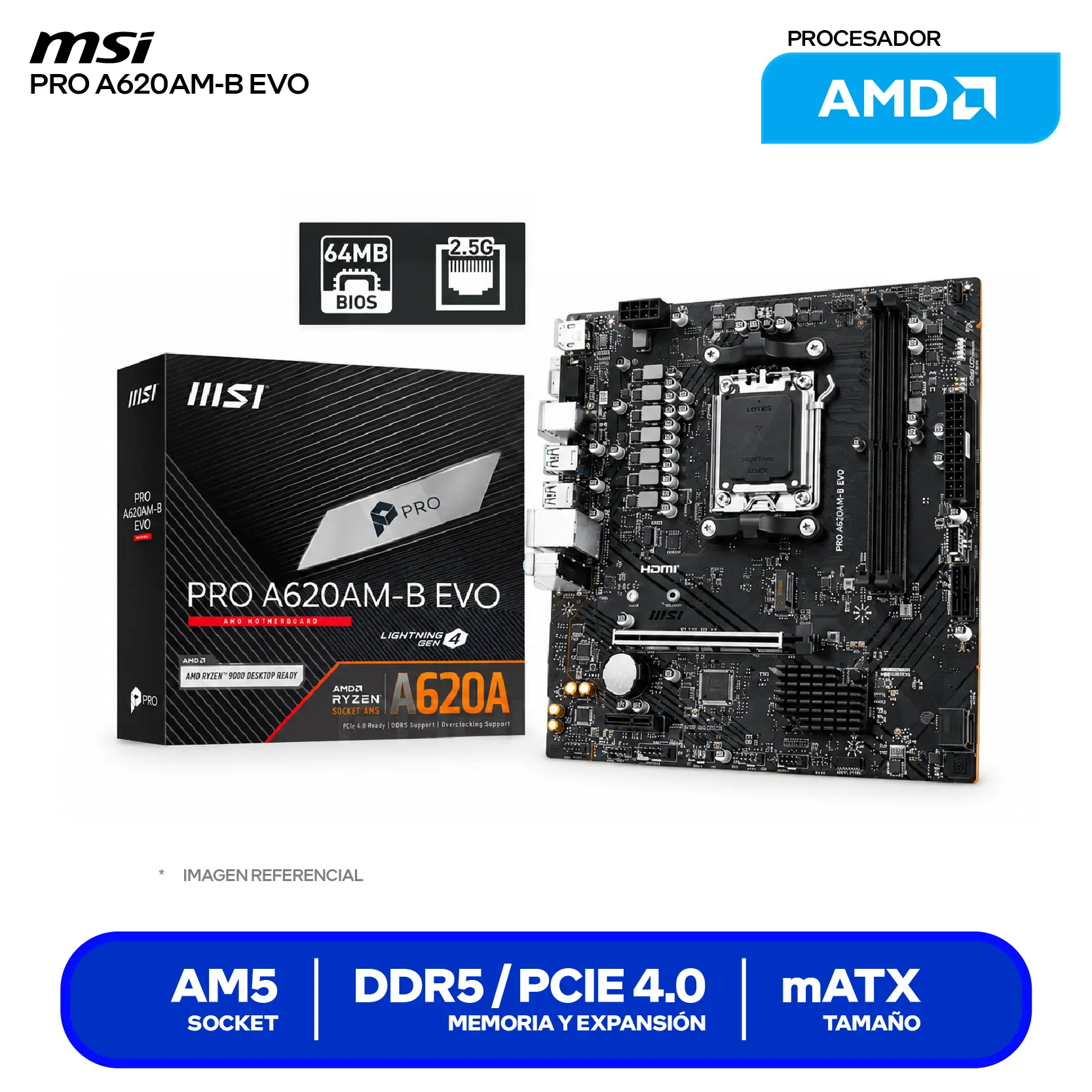 Placa Madre MSI PRO A620AM-B EVO (PRO A620AM-B EVO) AM5, DDR5, mATX