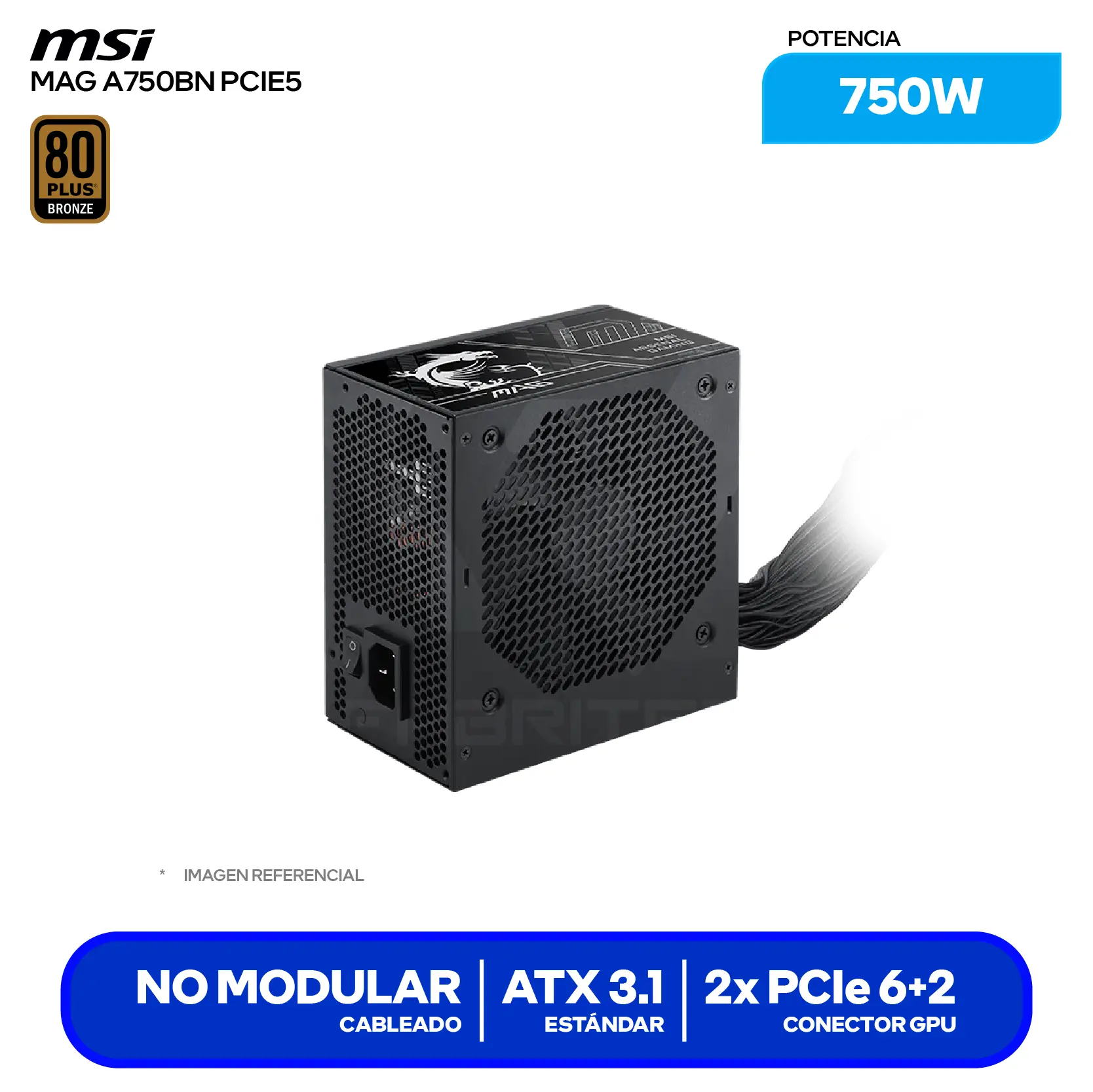 Fuente de Poder MSI MAG A750BN III 750W (MAG A750BN PCIE5) 80 Plus Bronze, No Modular