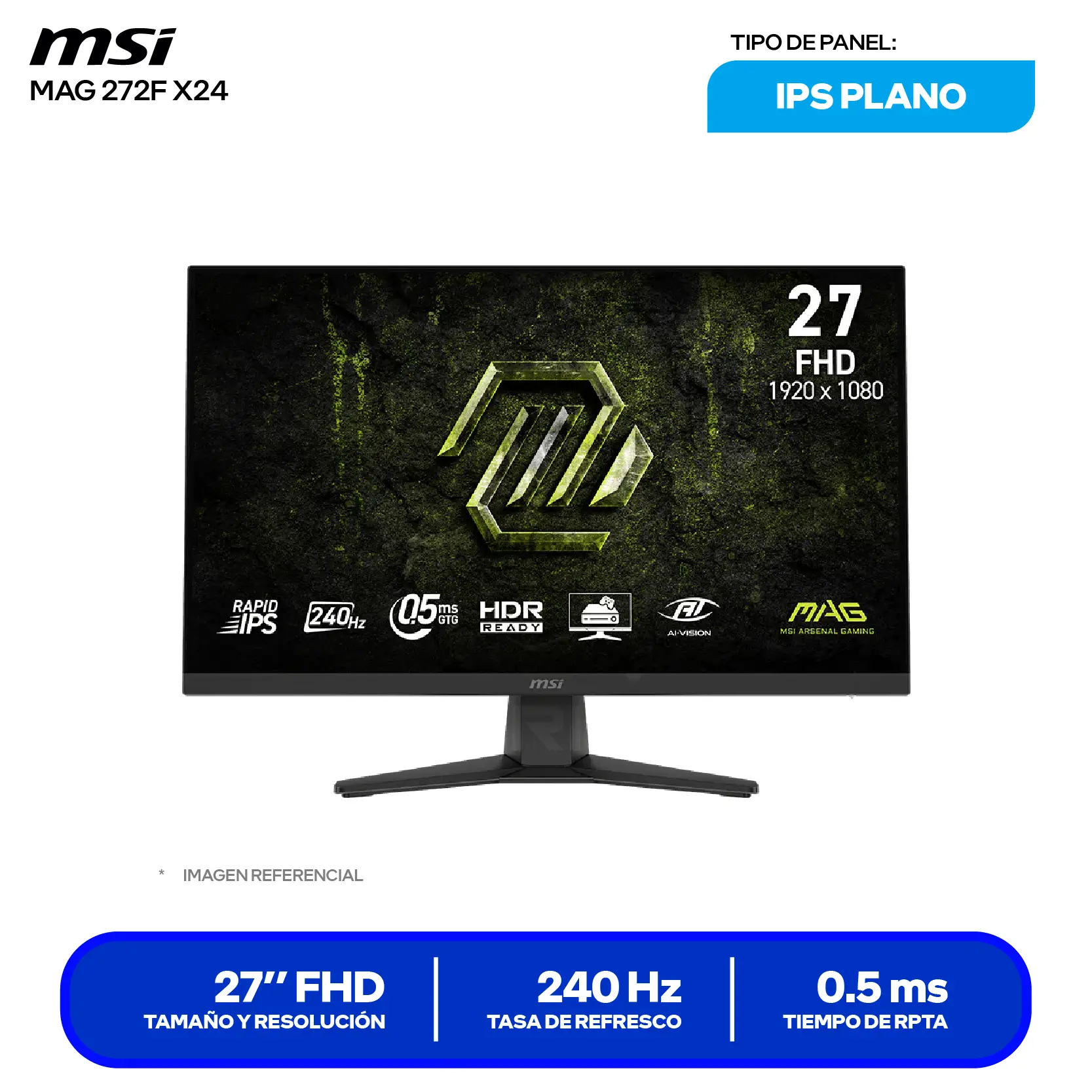 MSI MAG 272F X24 27'' IP (3CE5) FHD, 240Hz, 0.5ms, Plano