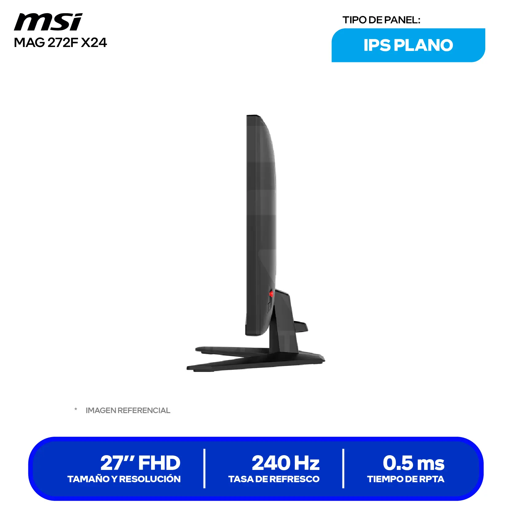 MSI MAG 272F X24 27'' IP (3CE5) FHD, 240Hz, 0.5ms, Plano