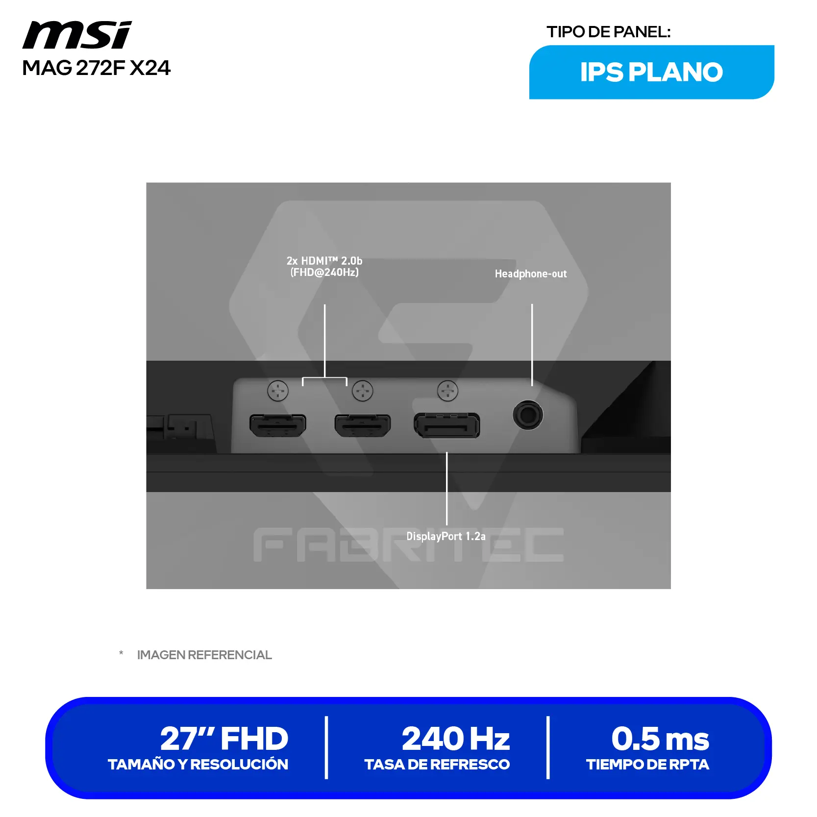 MSI MAG 272F X24 27'' IP (3CE5) FHD, 240Hz, 0.5ms, Plano
